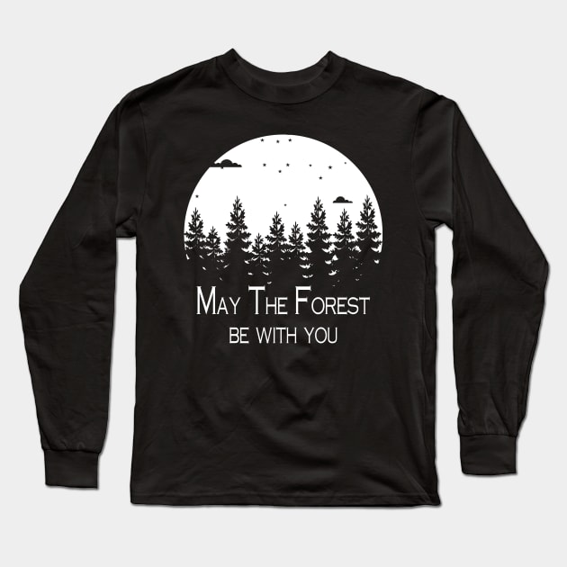 May the Forest be with You Long Sleeve T-Shirt by khalid12